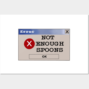 Error: not enough spoons Posters and Art